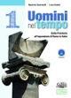 Uomini nel tempo. Con cittadinanza e costituzione. Con espansione online. Vol. 1: Dalla preistoria all'espansione di Roma in Italia - Maurizio Giacomelli, Luca Giudici - Libro D'Anna 2010 | Libraccio.it