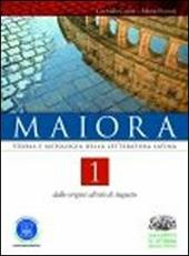 Maiora. Per i Licei e gli Ist. magistrali. Con CD-ROM. Con espansione online. Vol. 1: Dalle origini all'età di Augusto