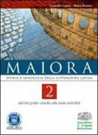 Maiora. Per i Licei e gli Ist. magistrali. Vol. 2: Dall'età Giulio-Claudia alla tarda antichità - Corrado Carini, Maria Pezzati - Libro D'Anna 2011 | Libraccio.it