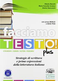 Facciamo testo! Plus. Strategie di scrittura e prime espressioni della letteratura italiana. Con espansione online - Alberta Mariotti, Maria Concetta Sclafani, Amelia Stancanelli - Libro D'Anna 2011 | Libraccio.it