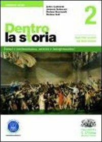 Dentro la storia. Ediz. verde. Per le Scuole superiori. Vol. 2: Dagli stati assoluti agli stati-nazione - Zeffiro Ciuffoletti, Umberto Baldocchi, Stefano Bucciarelli - Libro D'Anna 2010 | Libraccio.it
