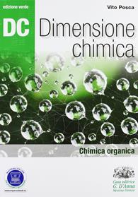 Dc. Dimensione chimica. Ediz. verde. Per il Liceo scientifico. Vol. 3: Chimica organica - Vito Posca - Libro D'Anna 2011 | Libraccio.it