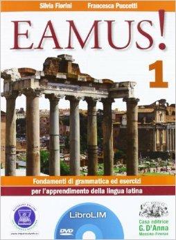 Eamus! Fondamenti di grammatica ed esercizi per l'apprendimento della lingua latinaLIM. Con espansione online. Con libro. Vol. 1 - Silvia Fiorini, Francesca Puccetti - Libro D'Anna 2012 | Libraccio.it