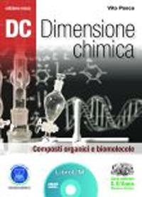 Dc. Dimensione chimica. Composti organici e biomolecole. Ediz. rossaLIM. Con libro - Vito Posca - Libro D'Anna 2012 | Libraccio.it