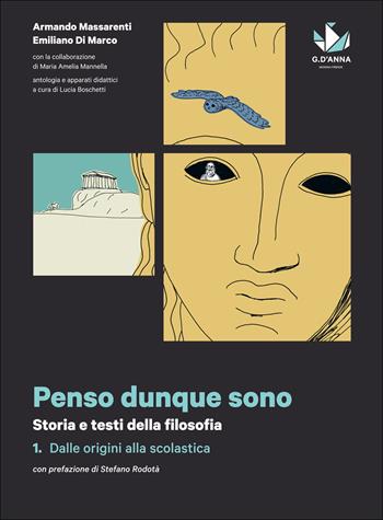 Penso dunque sono. Per le Scuole superiori. Vol. 1 - Armando Massarenti, Emiliano Di Marco - Libro D'Anna 2014 | Libraccio.it