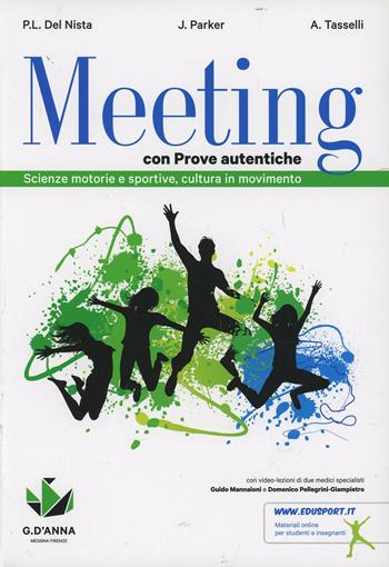 Meeting con prove autentiche. Per la Scuola media. - Pier Luigi Del Nista, June Parker, Andrea Tasselli - Libro D'Anna 2014 | Libraccio.it