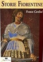 Storie fiorentine - Franco Cardini - Libro Loggia De' Lanzi 1994, Saggi. Origini di Firenze:miti e leggende | Libraccio.it