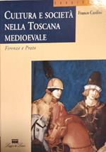 Cultura e società nella Toscana medioevale. Firenze e Prato - Franco Cardini - Libro Loggia De' Lanzi, Saggi | Libraccio.it