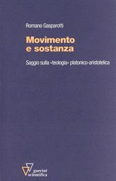 Movimento e sostanza. Saggio sulla «Teologia» platonico-aristotelica