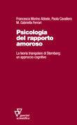 Psicologia del rapporto amoroso. La teoria triangolare di Sternberg: un approccio cognitivo