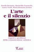 L' arte e il silenzio. Aspetti e problemi della comunicazione artistica  - Libro Guerini Scientifica 2005 | Libraccio.it