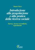 Introduzione alla progettazione e alla pratica della ricerca sociale. Survey, ricerca secondaria, esperimento