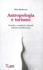 Antropologia e turismo. Scambi e complicità culturali nell'area mediterranea