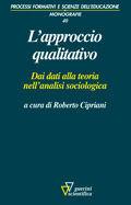 L' approccio qualitativo. Dai dati alla teoria dell'analisi sociologica  - Libro Guerini Scientifica 2006 | Libraccio.it