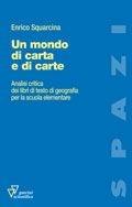 Un mondo di carta e di carte - Enrico Squarcina - Libro Guerini Scientifica 2007, Spazi | Libraccio.it
