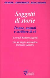 Soggetti di storie. Donne, uomini e scritture di sé