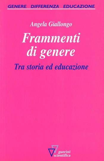 Frammenti di genere - Giallologno - Libro Guerini Scientifica 2008, Genere, differenza, educazione | Libraccio.it