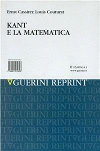 Kant e la matematica - Ernst Cassirer, Louis Couturat - Libro Guerini Scientifica 2009, Socrates | Libraccio.it