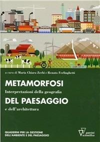 Metamorfosi del paesaggio  - Libro Guerini Scientifica 2011 | Libraccio.it