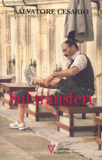 Sul transfert - Salvatore Cesario - Libro Guerini Scientifica 2012 | Libraccio.it