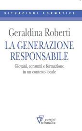 La generazione responsabile. Giovani, consumi e formazione in un contesto locale