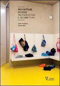 Progettare scuole - Beate Weyland, Sandy Attia - Libro Guerini Scientifica 2015 | Libraccio.it