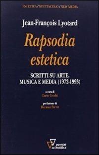 Rapsodia estetica - J. François Lyotard - Libro Guerini Scientifica 2015 | Libraccio.it