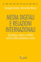 Media digitali e relazioni internazionali. Tecnologie, potere e conflitti nell'era delle piattaforme online