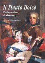 Il flauto dolce. Dallo scolaro al virtuoso  - Libro Ut Orpheus 2000, Studi e testi | Libraccio.it