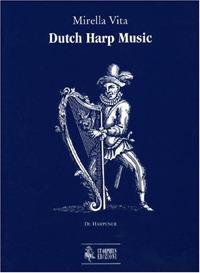 Dutch Harp Music - Mirella Vita - Libro Ut Orpheus 2001, Studi e testi | Libraccio.it