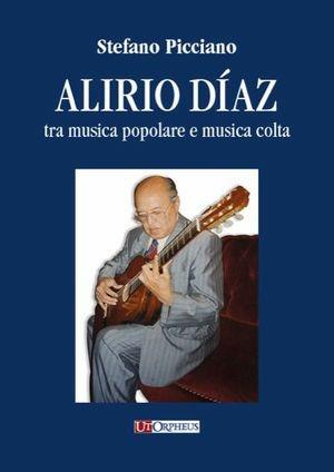 Alirio Díaz tra musica popolare e musica colta - Stefano Picciano - Libro Ut Orpheus 2011, Studi e testi | Libraccio.it