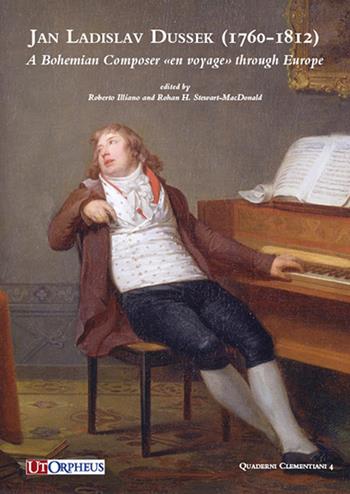 Jan Ladislav Dussek (1760-1812). A Bohemian composer en voyage through Europe  - Libro Ut Orpheus 2012 | Libraccio.it