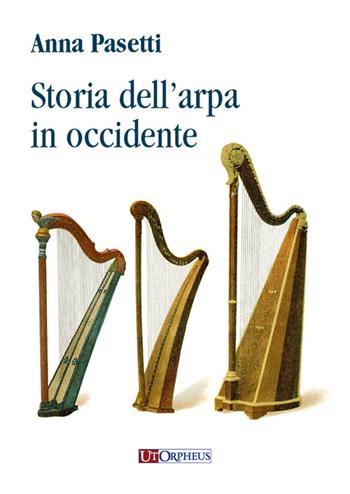 Storia dell'arpa in occidente - Anna Pasetti - Libro Ut Orpheus 2021, Luigi Boccherini. Opera Omnia | Libraccio.it