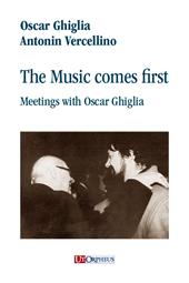 The music comes first. Meetings with Oscar Ghiglia