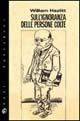 Sull'ignoranza delle persone colte e altri saggi - William Hazlitt - Libro Fazi 1995, Le porte | Libraccio.it