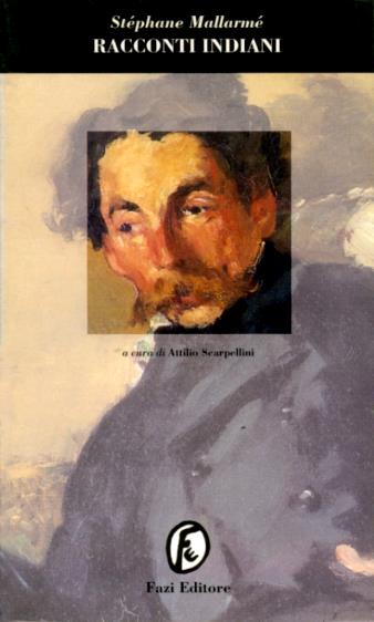 Racconti indiani. Testo tedesco a fronte - Stéphane Mallarmé - Libro Fazi 2000, Le porte | Libraccio.it