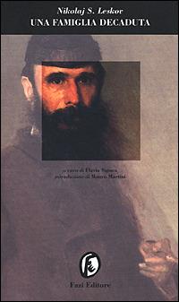 Una famiglia decaduta - Nikolaj Leskov - Libro Fazi 1996, Le porte | Libraccio.it