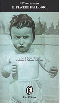 Il piacere dell'odio - William Hazlitt - Libro Fazi 1996, Le porte | Libraccio.it