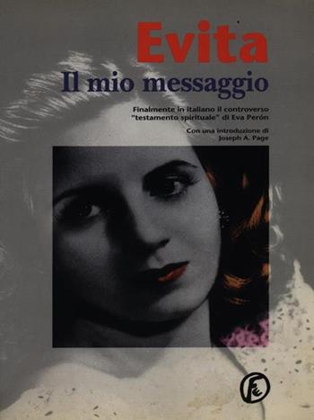 Il mio messaggio - Evita Perón - Libro Fazi 1996 | Libraccio.it