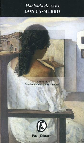 Don Casmurro - Joaquim Machado de Assis - Libro Fazi 1997, Le porte | Libraccio.it