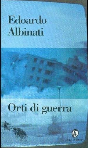 Orti di guerra - Edoardo Albinati - Libro Fazi 1997, Le terre | Libraccio.it