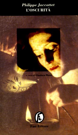 L' oscurità - Philippe Jaccottet - Libro Fazi 1998, Le porte | Libraccio.it
