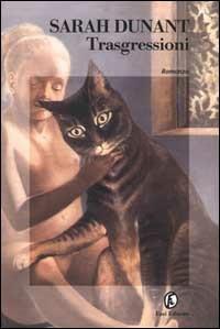 Trasgressioni - Sarah Dunant - Libro Fazi 2000, Le strade | Libraccio.it