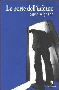 Le porte dell'inferno - Silvio Mignano - Libro Fazi 2001, Le vele | Libraccio.it