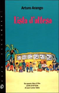 Lista d'attesa - Arturo Arango - Libro Fazi 2001, Tascabili | Libraccio.it