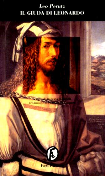 Il Giuda di Leonardo - Leo Perutz - Libro Fazi 2001, Tascabili | Libraccio.it