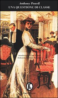 Una questione di classe - Anthony Powell - Libro Fazi 2001, Le porte | Libraccio.it