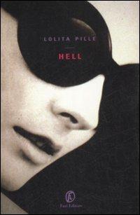Hell - Lolita Pille - Libro Fazi 2009, Le vele | Libraccio.it