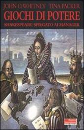 Giochi di potere. Shakespeare spiegato ai manager