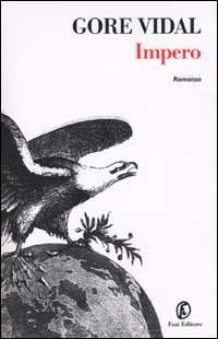 Impero - Gore Vidal - Libro Fazi 2002, Le strade | Libraccio.it